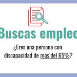 ¿Buscas empleo? ¿Eres una persona con más del 65%?